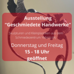 Ausstellung „Geschmiedete Handwerke“